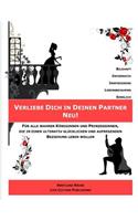 Verliebe Dich in Deinen Partner Neu!