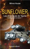 SUNFLOWER - Les chroniques de Tayma