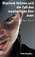 Sherlock Holmes und der Fall des Mysteriösen Don Juan: (2 Sherlock Holmes (D))