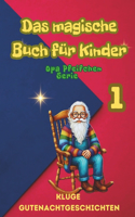 Weise Gute-Nacht-Geschichten mit einer Lehre Ein magisches Buch für Kinder Opa Pfeife, Serie, Teil 1