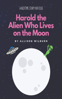 Harold The Alien Who Lives on the Moon