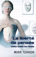 liberté de pensée. Comment survivre sous pression