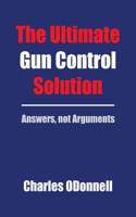 Ultimate Gun Control Solution