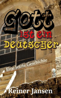 Gott ist ein Deutscher