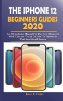 The iPhone 12 Beginners Guides 2020