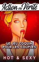 Action ou Vérité Hot & Sexy: Le Jeu Coquin pour les Couples - Idée Cadeau Saint-Valentin pour Homme et Femme - Pimentez vos Soirées entre Adultes ! Défis Érotiques pour Amoureux