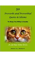 50 Proverbs and Proverbial Quotes & Idioms
