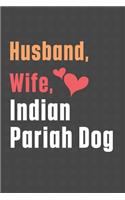 Husband, Wife, Indian Pariah Dog: For Indian Pariah Dog Fans