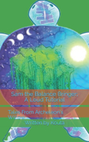 Sam the Balance Bringer; A Loud Tutorial: Tales From Archeleon's Willow