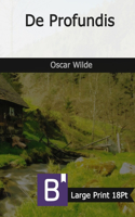 De Profundis: Large Print