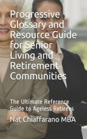 Progressive Glossary and Resource Guide for Senior Living and Retirement Communities