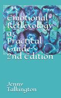 Emotional Reflexology a Practical Guide 2nd Edition: a Practical Guide