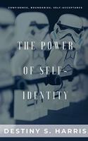 Power of Self-Identity: Confidence. Boundaries. Self-Acceptance.