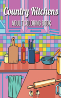 Country Kitchens Adult Coloring Book