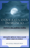 O que a lua está em silêncio