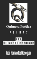 Quimera Poética S.O.S. [Soledades Y Otros Silencios]