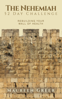 The Nehemiah 52 Day Challenge