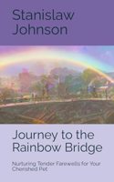Journey to the Rainbow Bridge