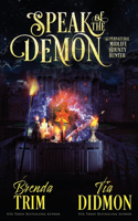 Speak of the Demon: Paranormal Women's Fiction (Supernatural Midlife Bounty Hunter)