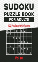 Easy Sudoku Puzzles: 402 Easy Sudoku Puzzles And Solutions (Sudoku Puzzle Books Easy): Vol 10