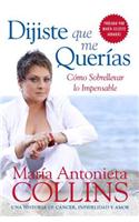 Dijiste Que Me Querias: Como Sobrellevar Lo Impensable