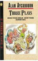 Three Plays: Absurd Person Singular, Absent Friends, Bedroom Farce