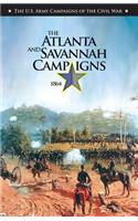 The the Atlanta and Savannah Campaigns 1864
