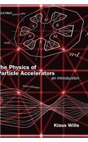 The Physics of Particle Accelerators