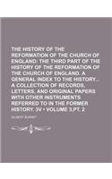 The History of the Reformation of the Church of England (Volume 3, PT. 2); The Third Part of the History of the Reformation of the Church of England.