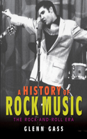 History of Rock Music: The Rock-And-Roll Era