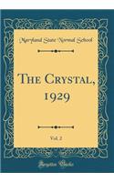 The Crystal, 1929, Vol. 2 (Classic Reprint)