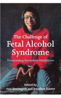 Challenge of Fetal Alcohol Syndrome