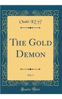 The Gold Demon, Vol. 3 (Classic Reprint)
