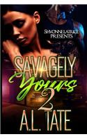 Savagely Yours 2