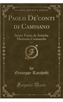 Paolo De'conti Di Camisano, Vol. 4: Storia Tratta Da Antiche Memorie Cremasche (Classic Reprint)