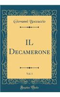 IL Decamerone, Vol. 1 (Classic Reprint)
