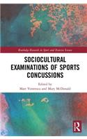 Sociocultural Examinations of Sports Concussions