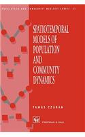 Spatiotemporal Models of Population and Community Dynamics: (21 Population and Community Biology Series)