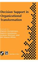 Decision Support in Organizational Transformation