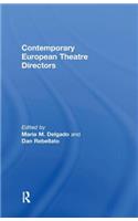 Contemporary European Theatre Directors