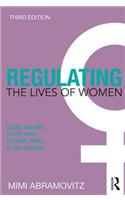 Regulating the Lives of Women