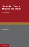 Realm of Ends: Or Pluralism and Theism