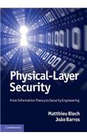 Physical-Layer Security: From Information Theory to Security Engineering