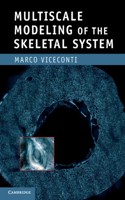 Multiscale Modeling of the Skeletal System