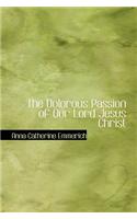 Dolorous Passion of Our Lord Jesus Christ