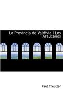 La Provincia de Valdivia I Los Araucanos