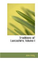 Traditions of Lancashire, Volume I