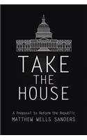 Take the House