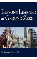 Lessons Learned at Ground Zero