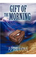 Gift of the Morning